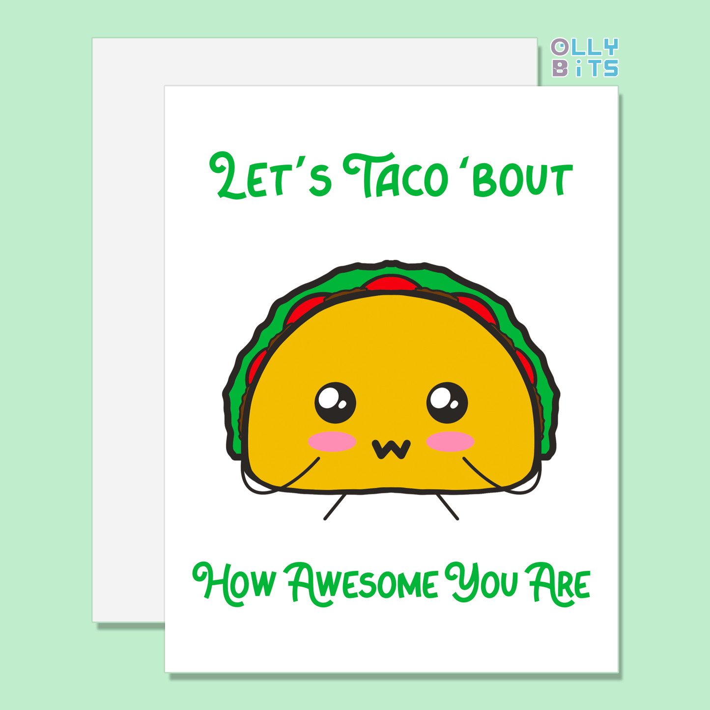 Let's Taco 'Bout How Awesome You Are Greeting Card